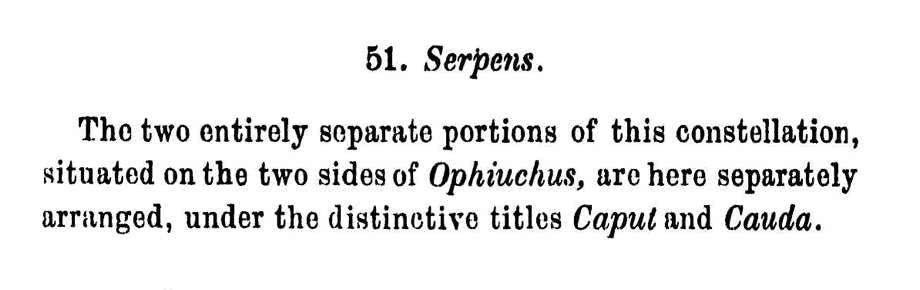 The two halves of Serpens were named Caput and Cauda by Benjamin Gould in his Uranometria Argentina catalogue of 1879.